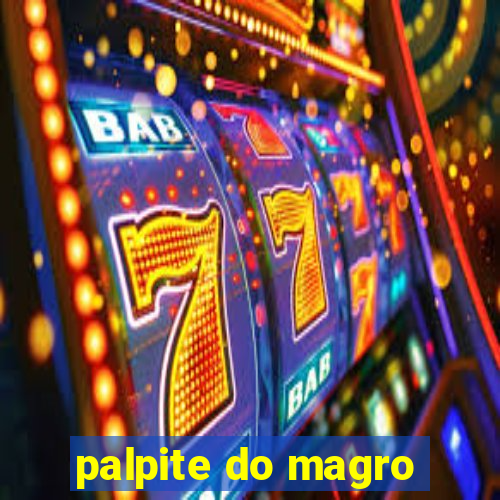 palpite do magro